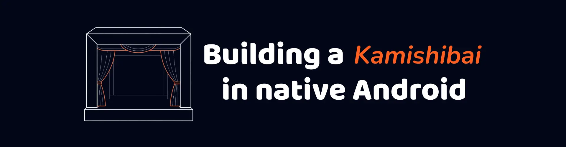 Building a Dynamic Kamishibai UI Architecture in Native Android